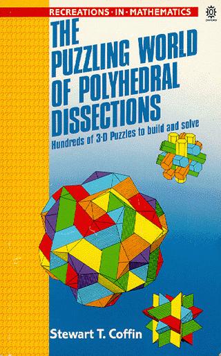 The Puzzling World Of Polyhedral Dissections - Front Cover